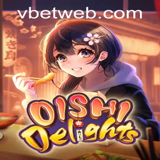 OishiDelights: A New Buzz in Online Gaming with betweb Integration